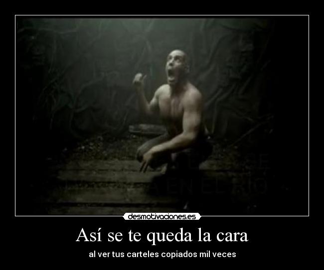 Así se te queda la cara -