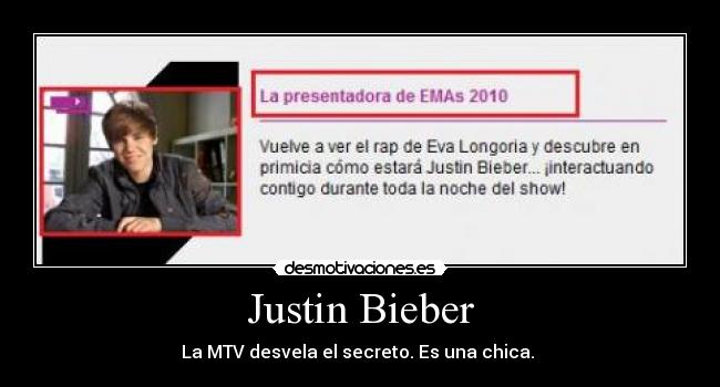 Justin Bieber - La MTV desvela el secreto. Es una chica.