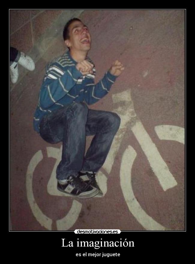 La imaginación - es el mejor juguete