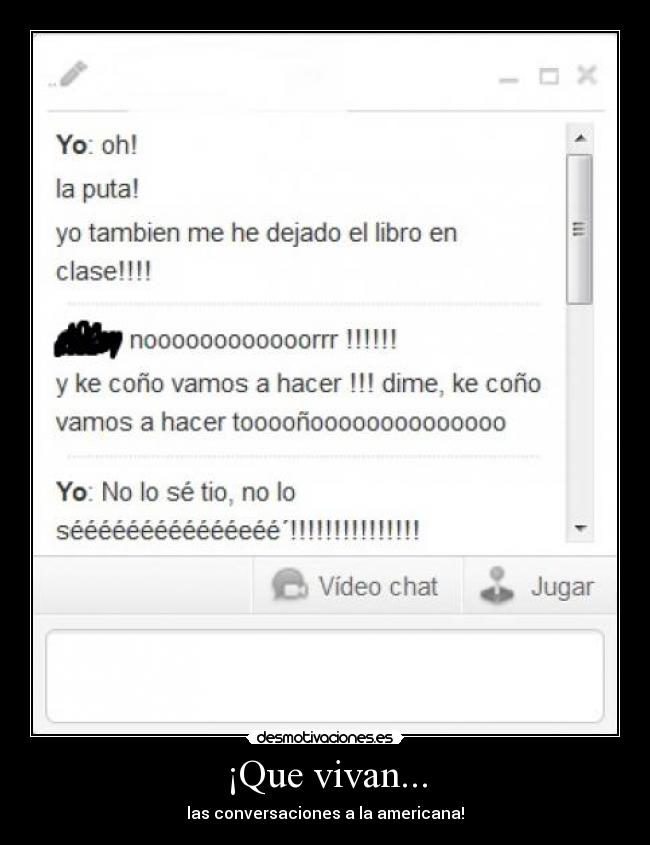 ¡Que vivan... - las conversaciones a la americana!
