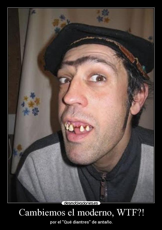 Cambiemos el moderno, WTF?! -