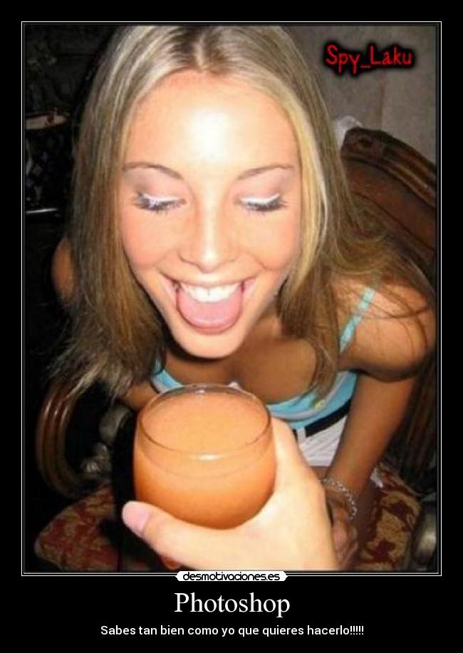 Photoshop - Sabes tan bien como yo que quieres hacerlo!!!!!