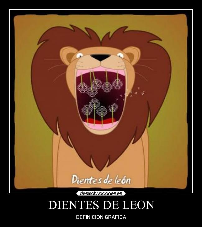 DIENTES DE LEON - DEFINICION GRAFICA