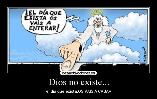 carteles dios dios existe desmotivaciones