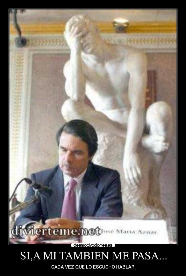 SI,A MI TAMBIEN ME PASA... - 