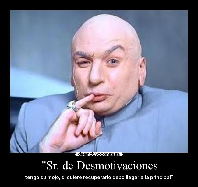 Sr. de Desmotivaciones -