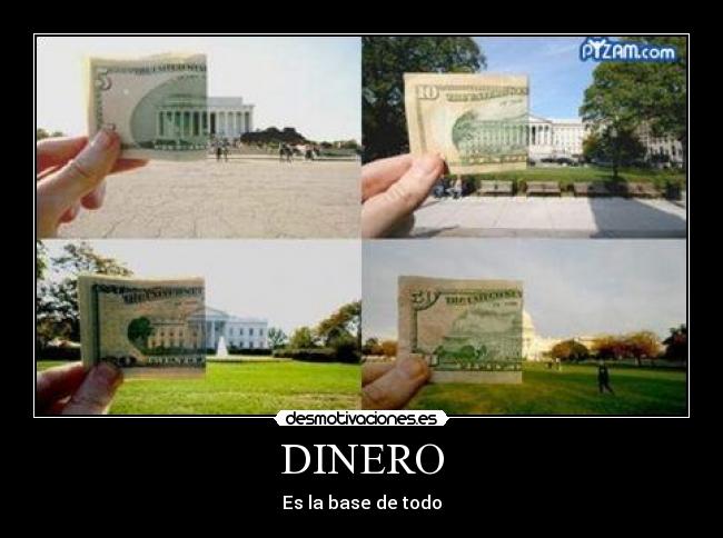 DINERO - Es la base de todo