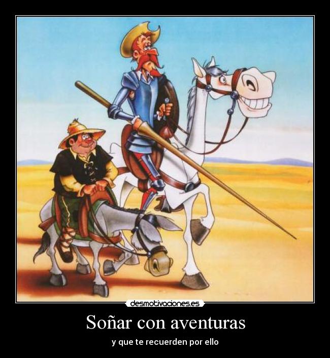 carteles don quijote sancho panza cervantes g00n desmotivaciones