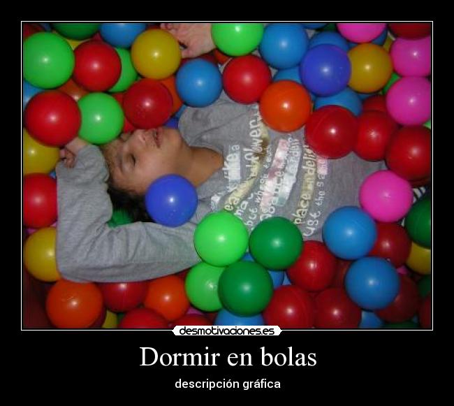 Dormir en bolas - 