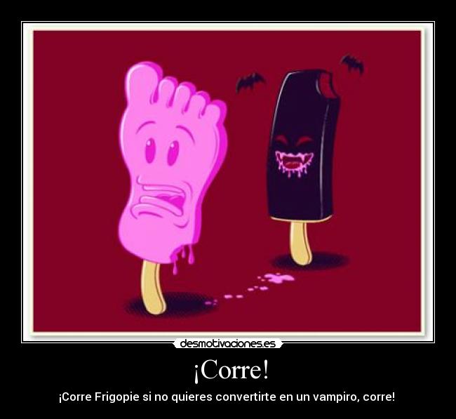 ¡Corre! -