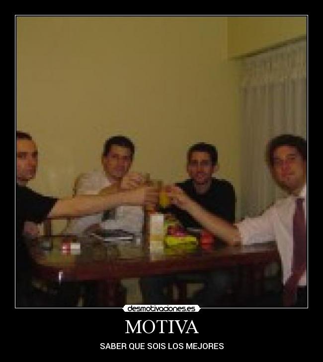 MOTIVA - SABER QUE SOIS LOS MEJORES