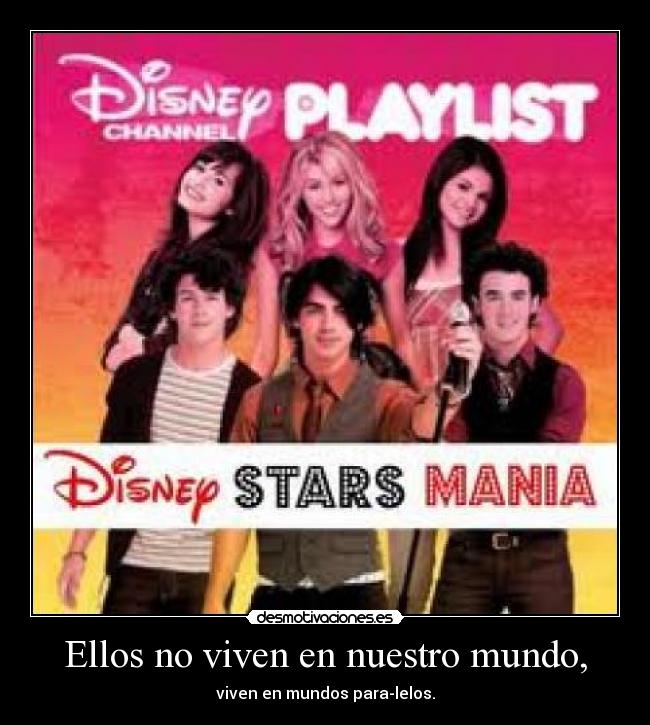 Ellos no viven en nuestro mundo, -