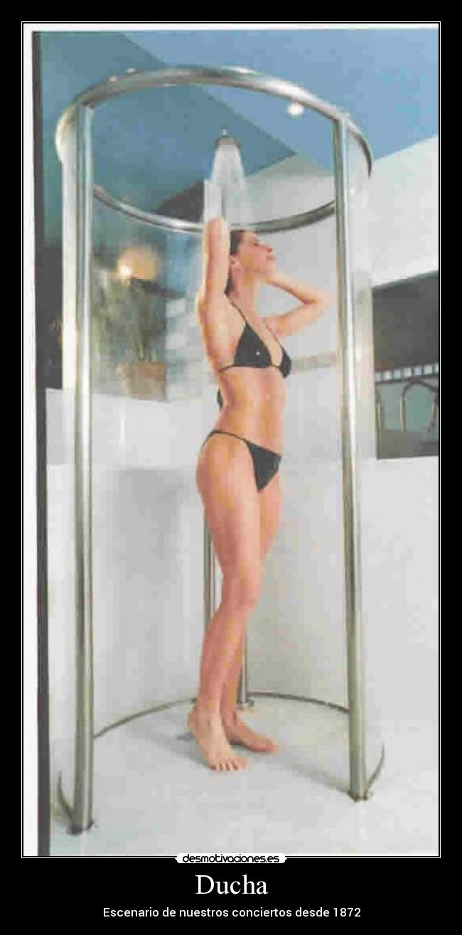 Ducha - Escenario de nuestros conciertos desde 1872