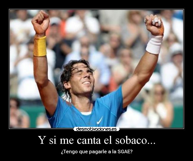 Y si me canta el sobaco... - 