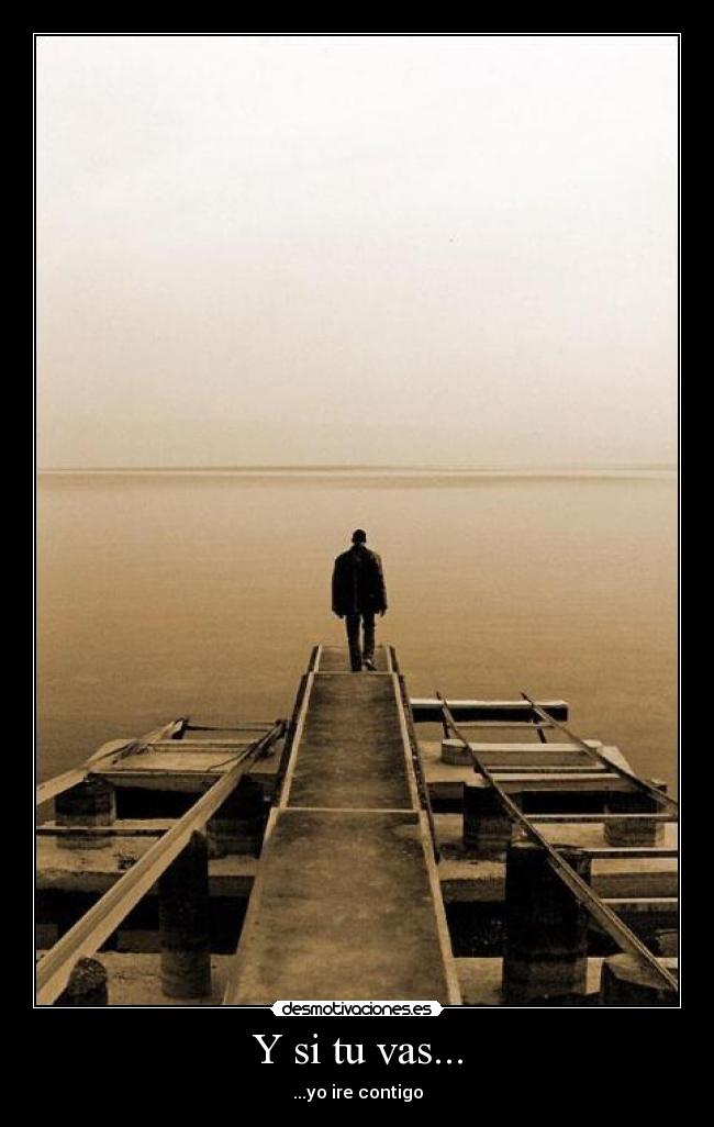 Y si tu vas... - 