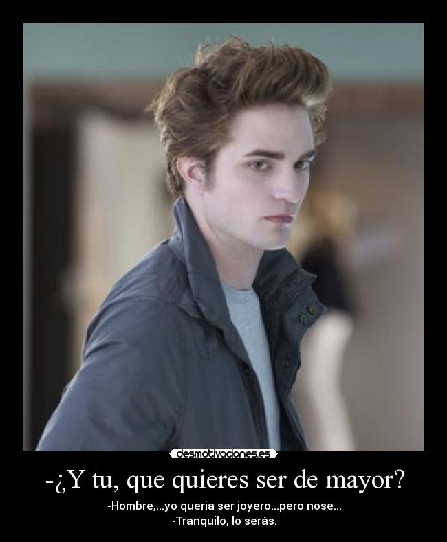-¿Y tu, que quieres ser de mayor? - 