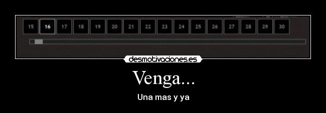 Venga... -