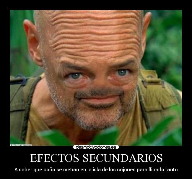 EFECTOS SECUNDARIOS - A saber que coño se metían en la isla de los cojones para fliparlo tanto