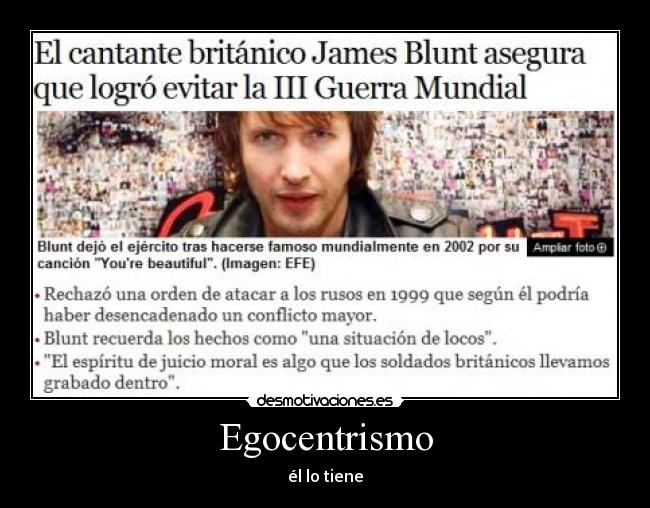 Egocentrismo - él lo tiene