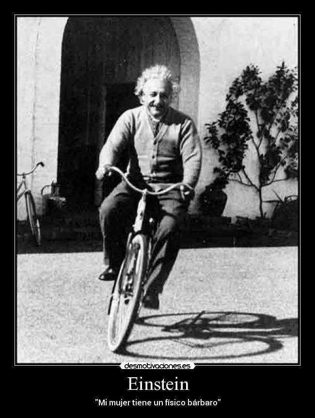 Einstein - Mi mujer tiene un físico bárbaro