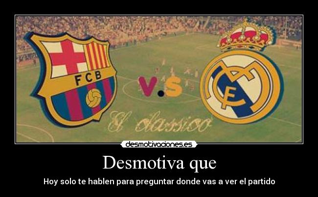 carteles barca madrid clasico desmotivaciones