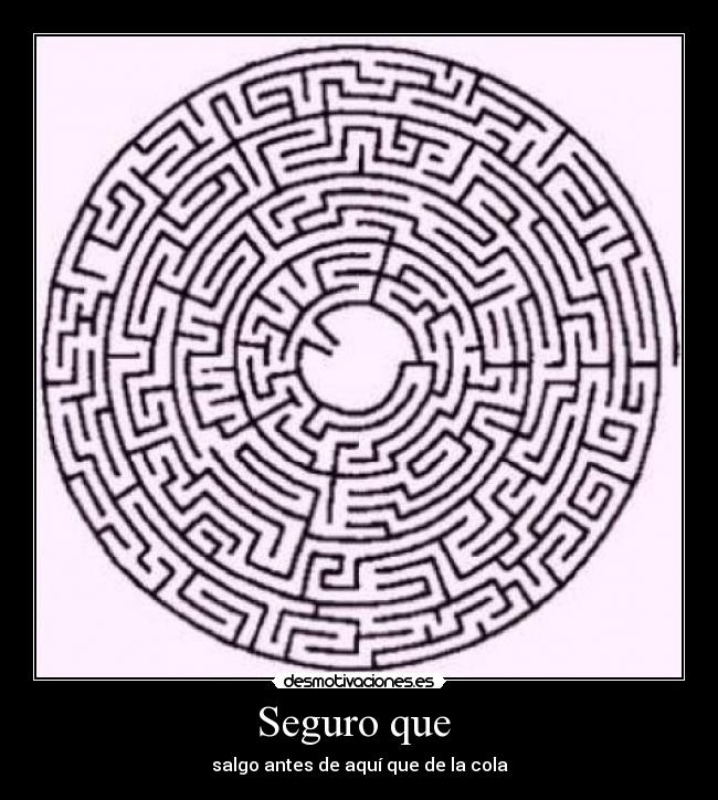 carteles seguro laberinto cola principal desmotivacion dificil imposible desmotivaciones