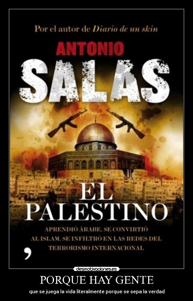 PORQUE HAY GENTE - que se juega la vida literalmente porque se sepa la verdad