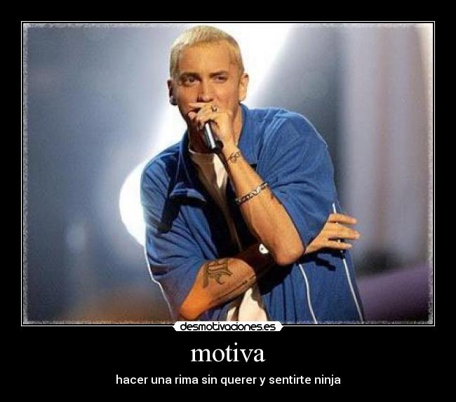 motiva - hacer una rima sin querer y sentirte ninja