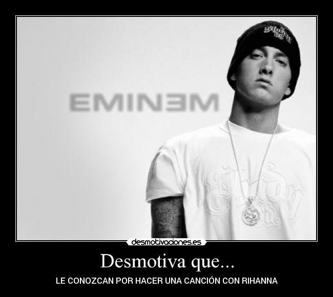 carteles eminem desmotivaciones
