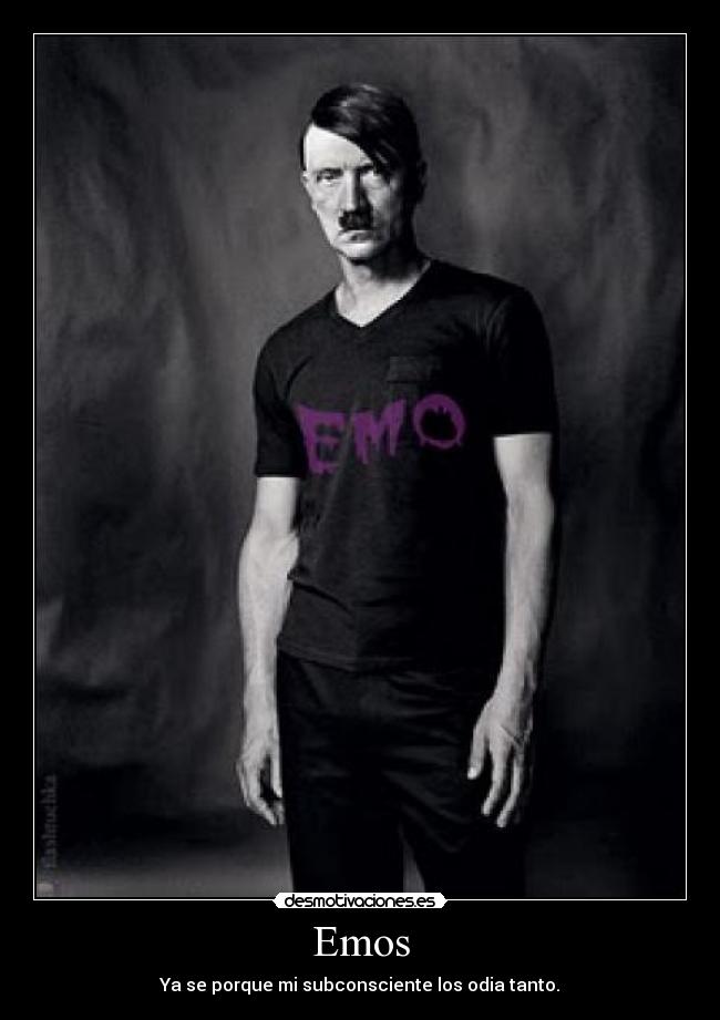 Emos - Ya se porque mi subconsciente los odia tanto.