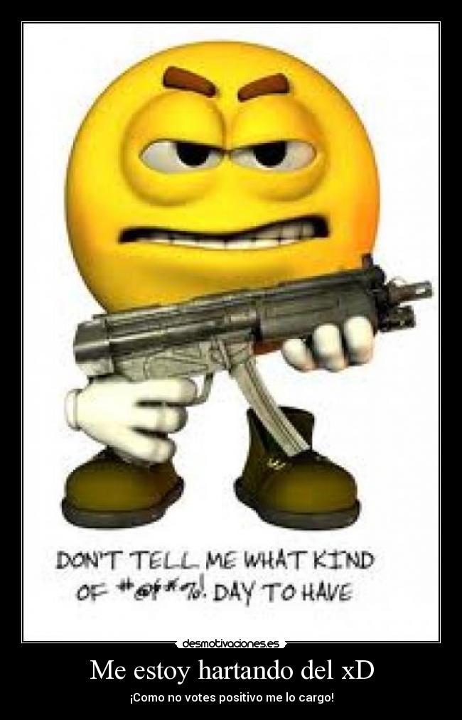 Me estoy hartando del xD - 