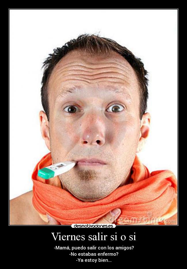 Viernes salir si o si -