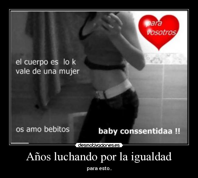 Años luchando por la igualdad -