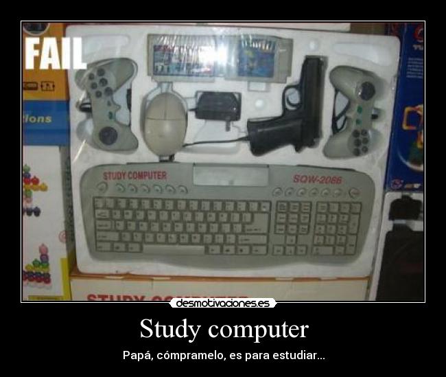 Study computer - Papá, cómpramelo, es para estudiar...