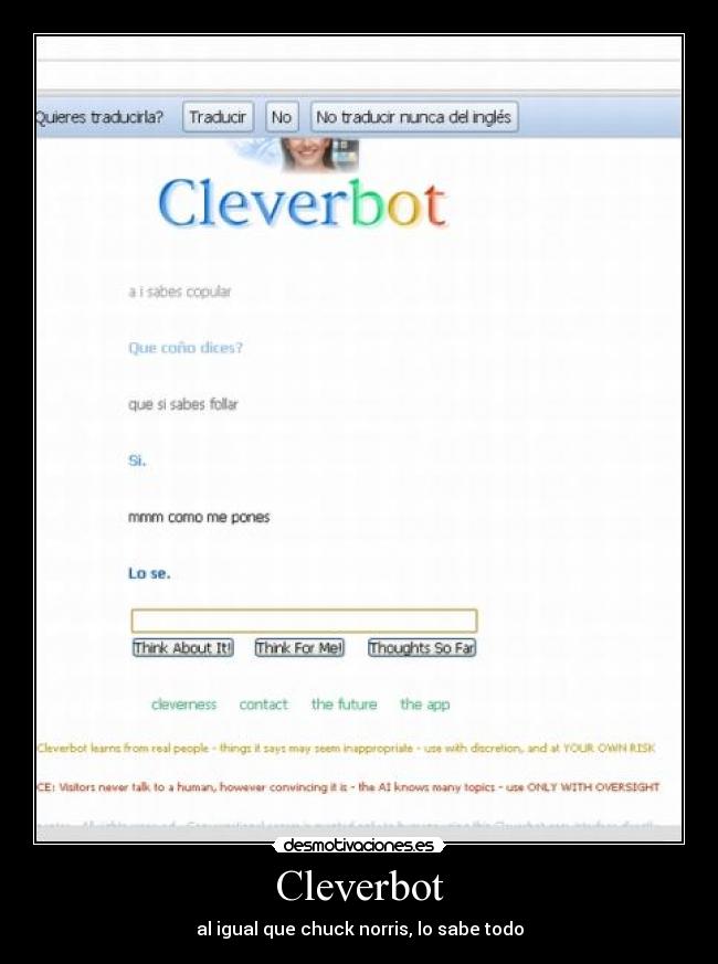Cleverbot - al igual que chuck norris, lo sabe todo