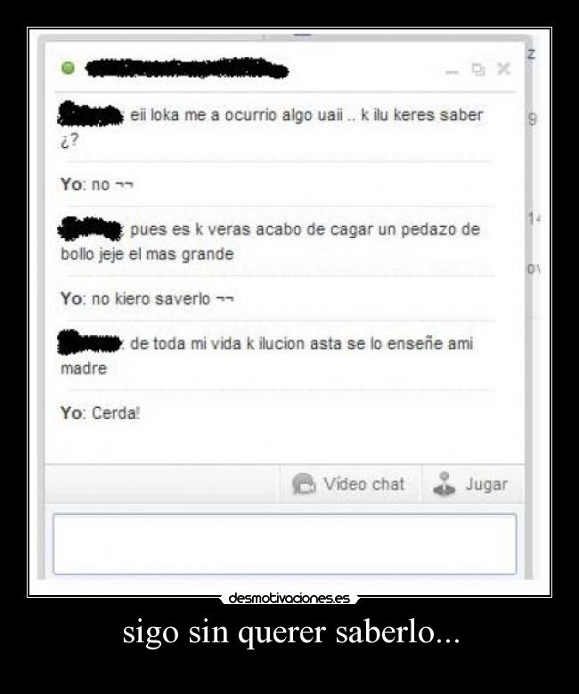 sigo sin querer saberlo... -