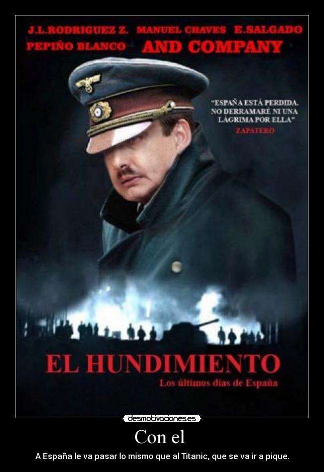 Con el - A España le va pasar lo mismo que al Titanic, que se va ir a pique.