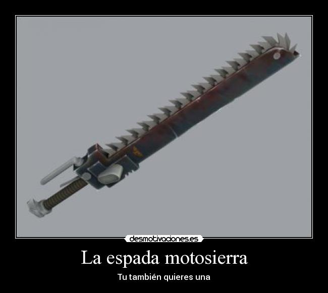 La espada motosierra -