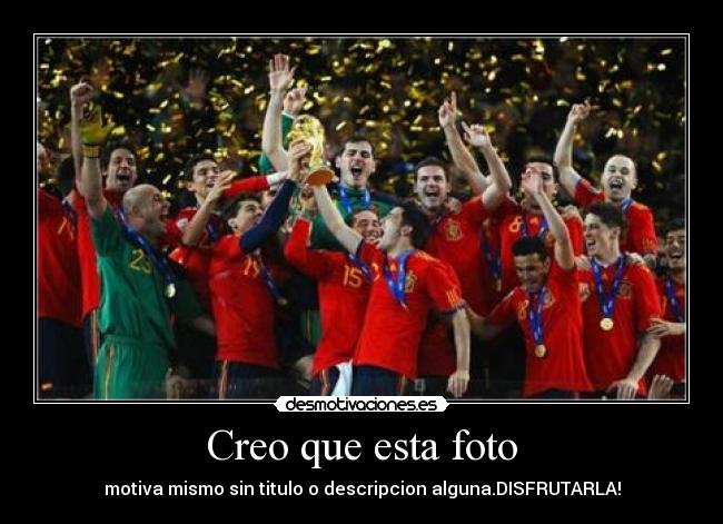 carteles espana mundial 2010 sudafrica desmotivaciones