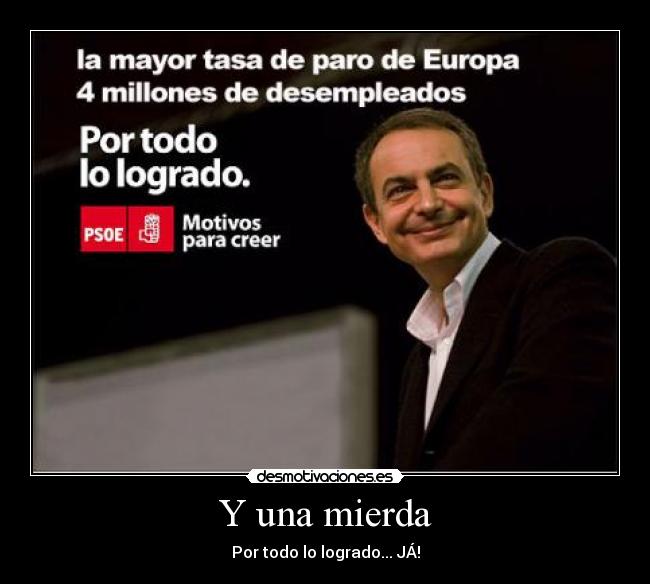 Y una mierda - Por todo lo logrado... JÁ!