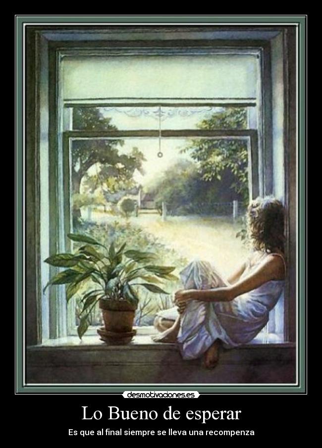 Lo Bueno de esperar - 