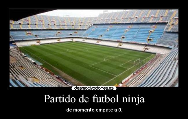 Partido de futbol ninja -