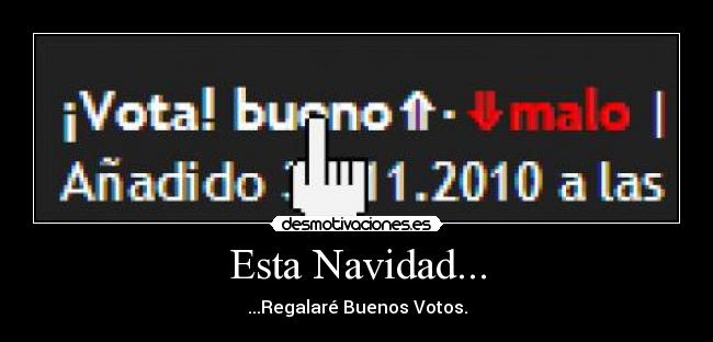 Esta Navidad... - ...Regalaré Buenos Votos.