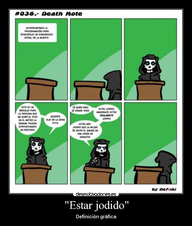 Estar jodido -