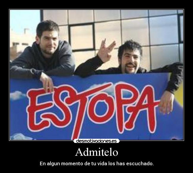 Admitelo - En algun momento de tu vida los has escuchado.