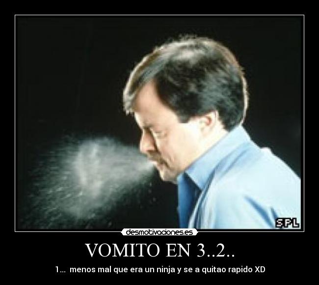 VOMITO EN 3..2.. - 