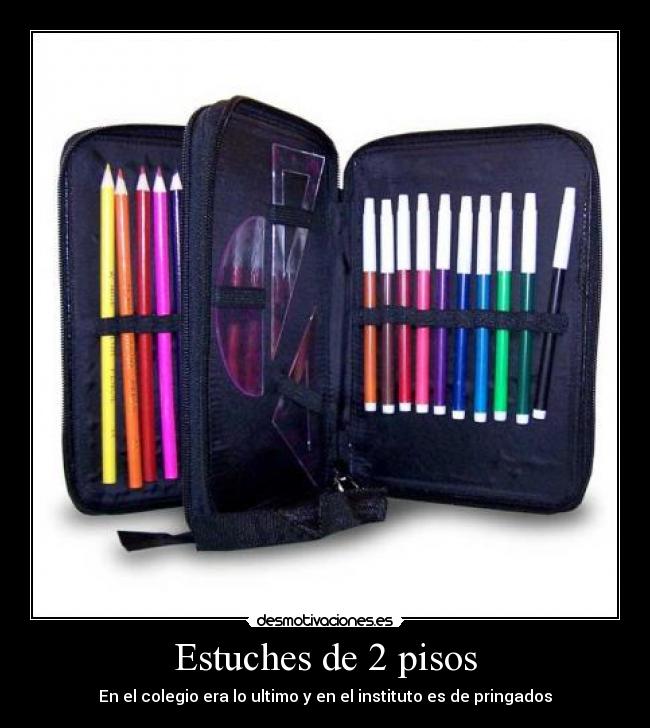 Estuches de 2 pisos - En el colegio era lo ultimo y en el instituto es de pringados