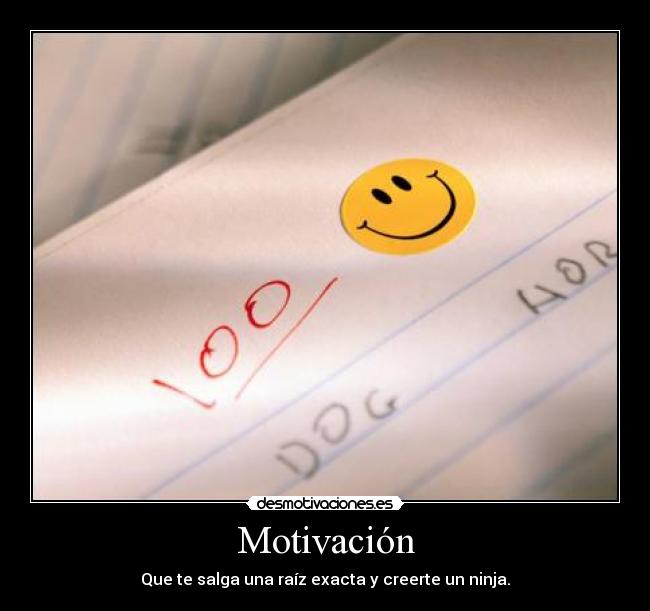 carteles motivacion examen ninja desmotivaciones