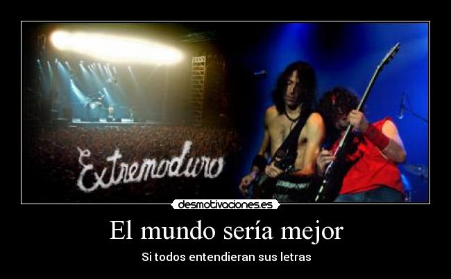 El mundo sería mejor - Si todos entendieran sus letras