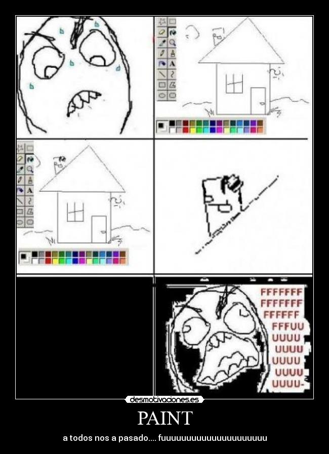 PAINT - a todos nos a pasado.... fuuuuuuuuuuuuuuuuuuuuu